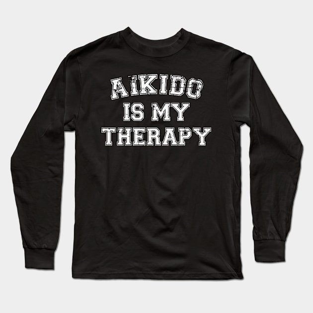 Aikido Is My Therapy Long Sleeve T-Shirt by RW